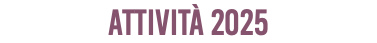 ATTIVITÀ 2025