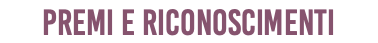 PREMI E RICONOSCIMENTI