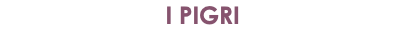 I PIGRI