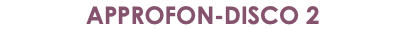 APPROFON-DISCO 2